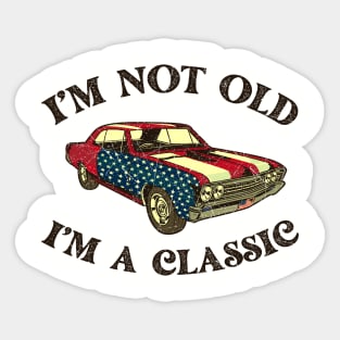 Vintage I'm Not Old I'm A Classic American Flag 4th Of July Sticker